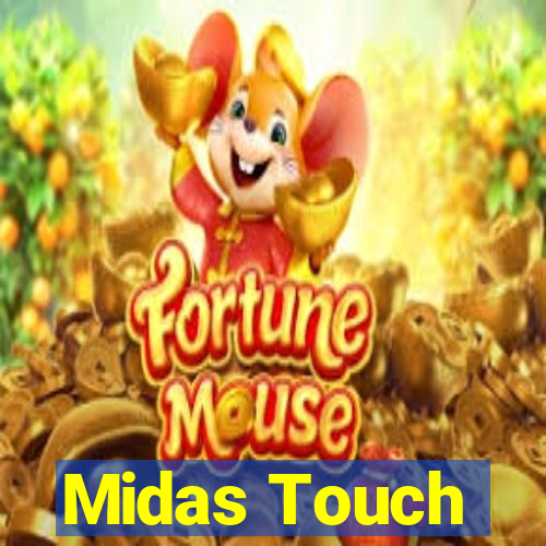 Midas Touch